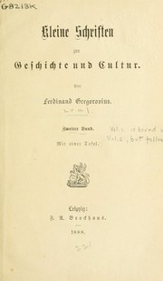 Cover of: Kleine Schriften zur Geschichte und Cultur. by Ferdinand Gregorovius