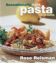 Cover of: Sensationally Light Pasta & Grains by Rose Reisman