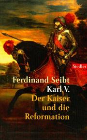 Cover of: Karl V. Der Kaiser und die Reformation.