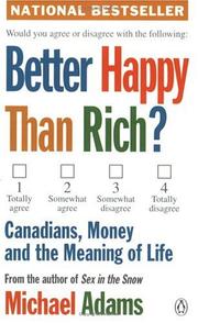 Cover of: Better Happy Than Rich?: Canadians, Money and the Meaning of Life