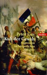 Cover of: Kult der Gewalt. Aggression im bürgerlichen Zeitalter.