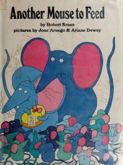 Cover of: Another Mouse to Feed by Robert Kraus