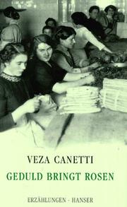 Cover of: Geduld bringt Rosen by Veza Canetti