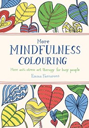 Cover of: More Mindfulness Colouring: More Anti-Stress Art Therapy for Busy People