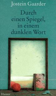 Cover of: Durch einen Spiegel, in einem dunklen Wort. by Jostein Gaarder