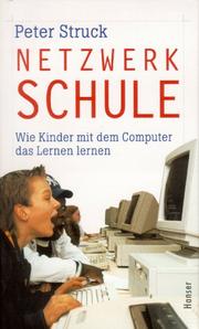 Cover of: Netzwerk Schule. Wie Kinder mit dem Computer das Lernen lernen.