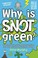 Cover of: Why Is Snot Green?