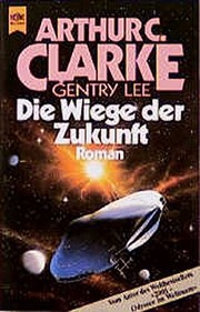 Cover of: Die Wiege der Zukunft by Arthur C. Clarke