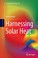 Cover of: Harnessing Solar Heat