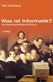 Was ist Informatik? Eine allgemeinverständliche Einführung by Peter Rechenberg