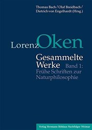 Cover of: Lorenz Oken – Gesammelte Werke : Band 1: Frühe Schriften zur Naturphilosophie