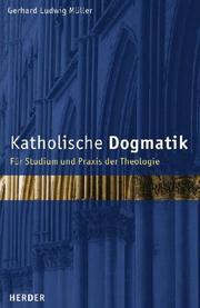 Cover of Katholische Dogmatik. Für Studium und Praxis der Theologie