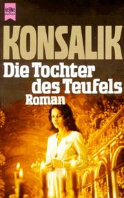 Cover of: Die Tochter des Teufels by Heinz G. Konsalik