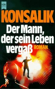 Cover of: Der Mann, der sein Leben vergass: Roman
