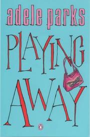 Cover of: Playing Away by Adele Parks