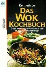 Cover of: Das Wok Kochbuch. by Kenneth H. C. Lo