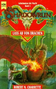 Cover of: Laß ab von Drachen by Robert N. Charrette, Robert N. Charette