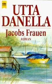Cover of: Jacobs Frauen. by Utta Danella