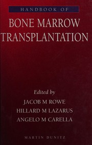Cover of: Handbook of bone marrow transplantation