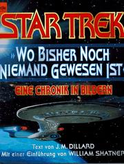 Cover of: Wo bisher noch niemand gewesen ist. Star Trek. Eine Chronik in Bildern. by J. M. Dillard