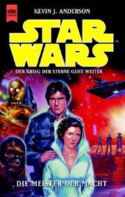 Cover of: Star Wars. Die Meister der Macht. by Kevin J. Anderson