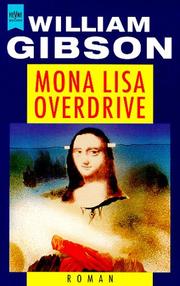 Cover of: Mona Lisa Overdrive: Dritter Roman der Neuromancer- Trilogie