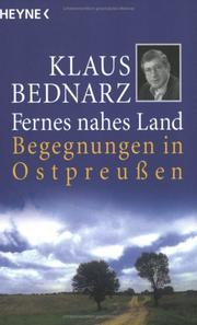Cover of: Fernes nahes Land. Begegnungen in Ostpreußen. by Klaus Bednarz