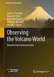 Cover of: Observing the Volcano World by Carina J. Fearnley, Deanne K. Bird, Katharine Haynes, William J. McGuire, Gill Jolly