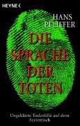 Cover of: Die Sprache der Toten. Ungeklärte Todesfälle auf dem Seziertisch.