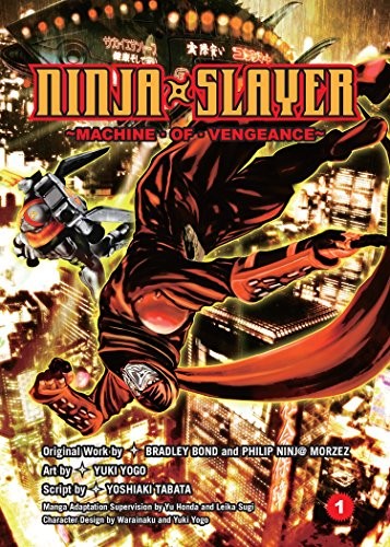 Ninja Slayer, Part 1 by Yoshiaki Tabata, Bradley Bond, Phillip N. Morzez, Yuuki Yogo