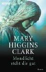 Cover of: Mondlicht Steht Dir Gut by Mary Higgins Clark