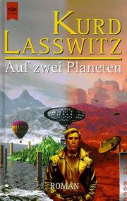 Cover of: Auf zwei Planeten. by Kurd Laßwitz, Udo Klotz, Rudi Schweikert