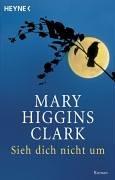 Cover of: Sieh dich nicht um. by Mary Higgins Clark