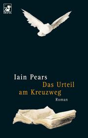 Cover of: Das Urteil am Kreuzweg by Iain Pears