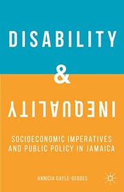 Disability and Inequality by A. Gayle-Geddes