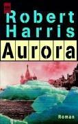 Cover of: Aurora. by Robert Harris