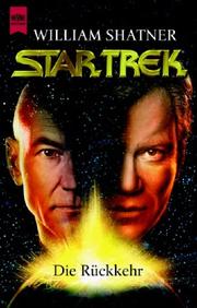 Cover of: Die Rückkehr. Star Trek. by William Shatner, Judith Reeves-Stevens, Garfield Reeves-Stevens