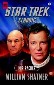 Cover of: Der Rächer. Star Trek Classic 90. by William Shatner, William Shatner, Judith Reeves-Stevens, Garfield Reeves-Stevens