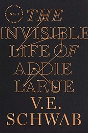 The Invisible Life of Addie LaRue by V. E. Schwab, V.E. Schwab