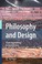 Cover of: Philosophy and Design