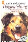 Cover of: Dogwatching. Die Körpersprache des Hundes. by Desmond Morris