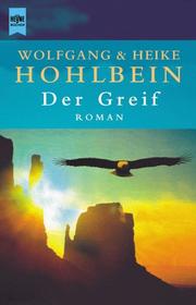 Cover of: Der Greif by Wolfgang Hohlbein, Heike Hohlbein