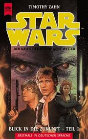 Cover of: Star Wars. Die Hand von Thrawn 02/1. Blick in die Zukunft. by Theodor Zahn