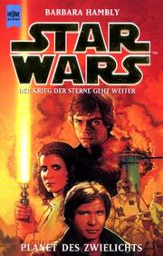 Cover of: Star Wars. Planet des Zwielichts. Der Krieg der Sterne geht weiter. by Barbara Hambly