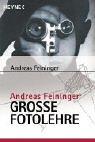 Cover of: Andreas Feiningers große Fotolehre. by Andreas Feininger