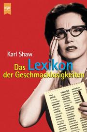 Cover of: Das Lexikon der Geschmacklosigkeiten.