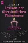 Cover of: Lexikon der übersinnlichen Phänomene. Die Wahrheit über die paranormale Welt. by James Randi