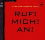 Ruf mich an. 2 CDs by Else Buschheuer