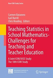 Cover of: Teaching Statistics in School Mathematics-Challenges for Teaching and Teacher Education : A Joint ICMI/IASE Study by Carmen Batanero, Gail Burrill, Chris Reading
