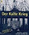 Cover of: Der Kalte Krieg. Eine illustrierte Geschichte 1945-1991.